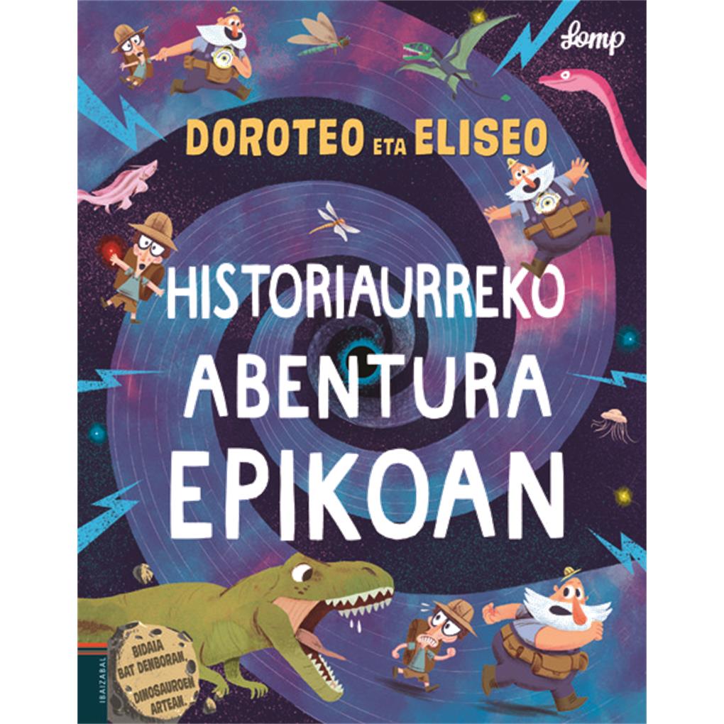 DOROTEO ETA ELISEO HISTORIAURREKO ABENTURA EPIKOAN