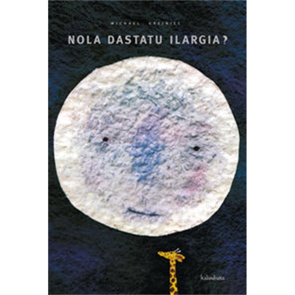 NOLA DASTATU ILARGIA?