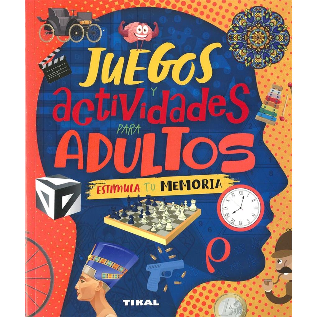 JUEGOS Y ACTIVIDADES PARA ADULTOS ESTIMULA TU MEMORIA