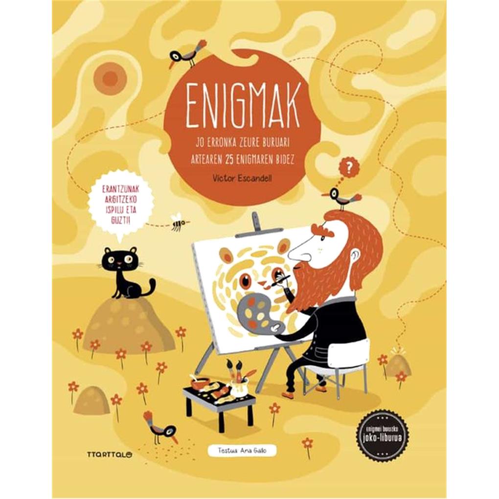 ENIGMAK ARTEA JO ERRONKA ZEURE BURUARI ARTEAREN 25 ENIGMAREN BIDEZ