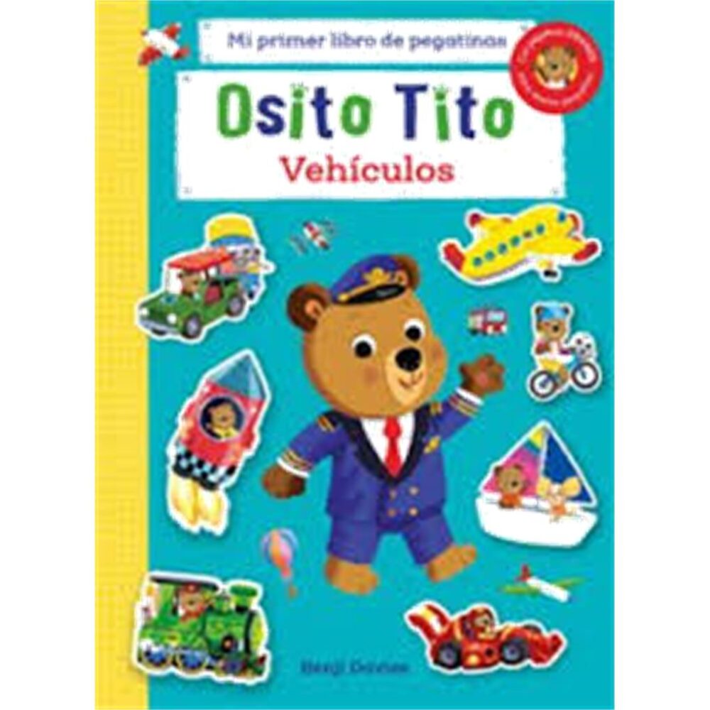 OSITO TITO MI PRIMER LIBRO DE PEGATINAS VEHICULOS