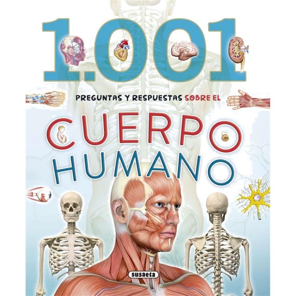 1001 PREGUNTAS Y RESPUESTAS SOBRE EL CUERPO HUMANO