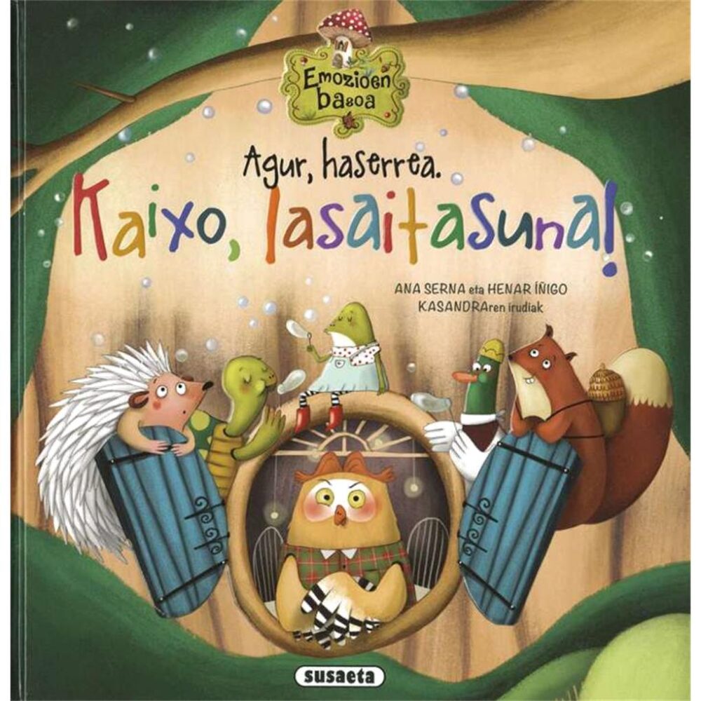 AGUR, HASERREA. KAIXO, LASAITASUNA !